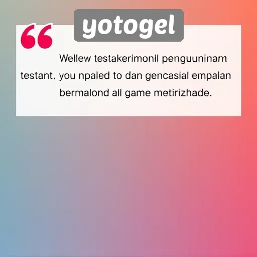 Testimoni Pengguna tentang Pengalaman di Yotogel